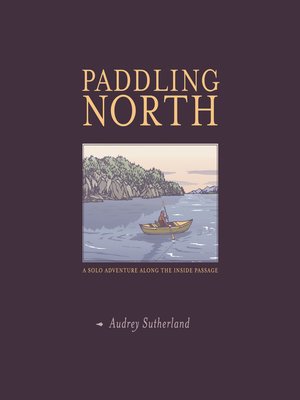 cover image of Paddling North